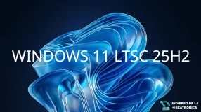 Windows 11 25h2 Ltsc: La Iso Oficial Y Gratuita Que Estabas Esperando